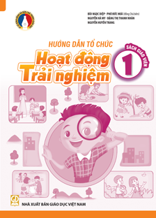 Hướng dẫn tổ chức Hoạt động trải nghiệm 1